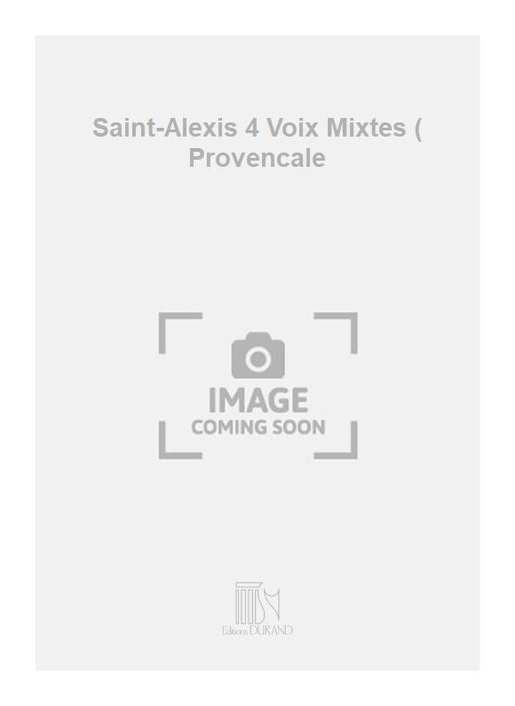 Saint-Alexis 4 Voix Mixtes ( Provencale